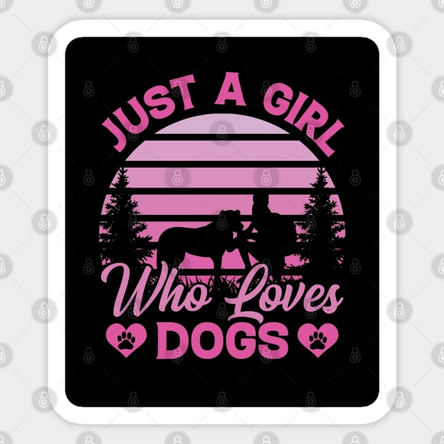 Just a Girl Who Loves Dogs, Funny Gift Sticker by Linna-Rose